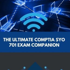comptia SYO 701 Exam Companion